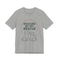Rescued by My Rescue Tee